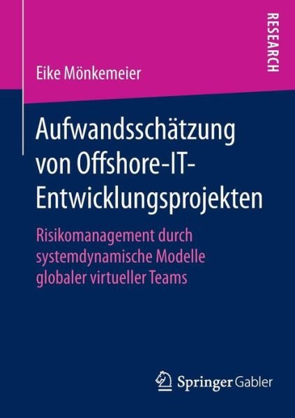 Cover for Eike Moenkemeier · Aufwandsschatzung Von Offshore-It-Entwicklungsprojekten: Risikomanagement Durch Systemdynamische Modelle Globaler Virtueller Teams (Pocketbok) [2014 edition] (2014)