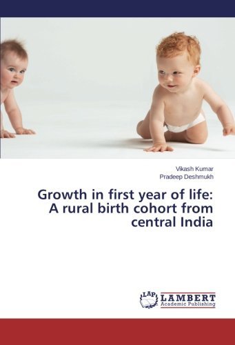 Cover for Pradeep Deshmukh · Growth in First Year of Life: a Rural Birth Cohort from Central India (Paperback Book) (2014)
