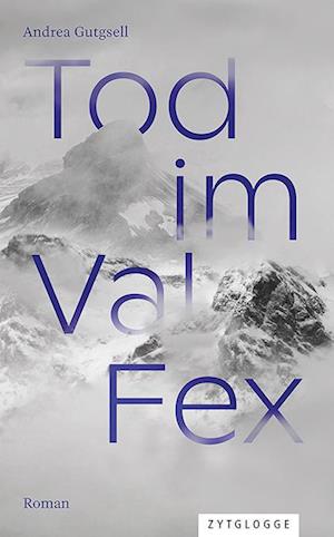 Cover for Andrea Gutgsell · Tod im Val Fex (Book) (2023)