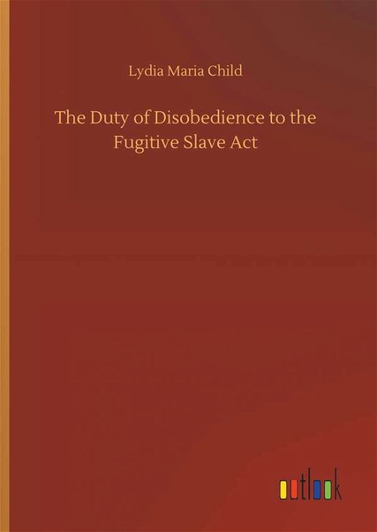Cover for Child · The Duty of Disobedience to the F (Bog) (2018)