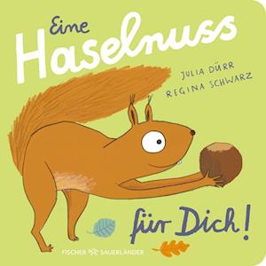 Cover for Regina Schwarz · Eine Haselnuss für dich! (Book) (2024)