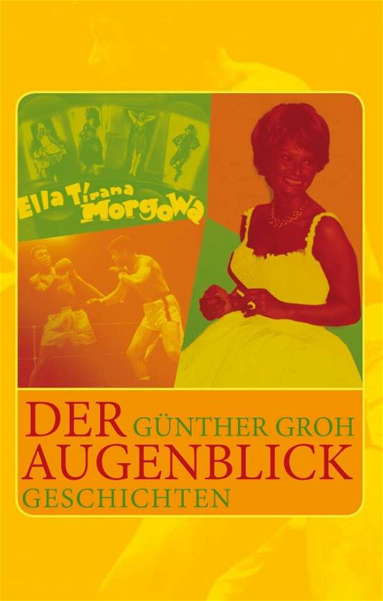 Cover for Groh · Der Augenblick (Book)