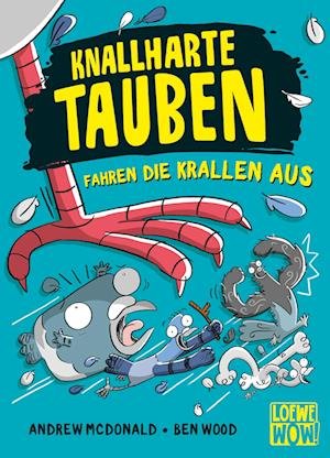 Cover for Andrew McDonald · Knallharte Tauben fahren die Krallen aus (Band 7) (Buch) (2024)
