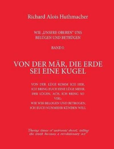 Von der Mär, die Erde sei ei - Huthmacher - Bøker -  - 9783746069333 - 4. desember 2017