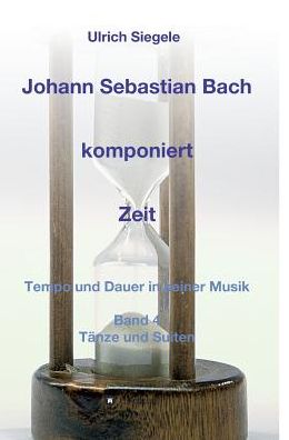 Cover for Siegele · Johann Sebastian Bach komponier (Book) (2018)