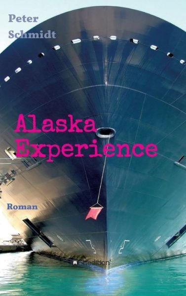 Cover for Schmidt · Alaska Experience (Bog) (2019)