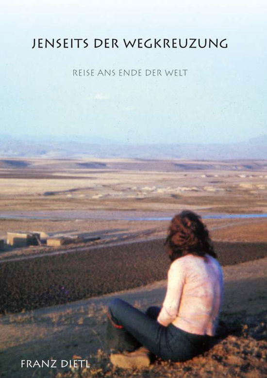 Cover for Dietl · Jenseits der Wegkreuzung (Book)