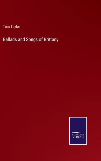 Cover for Tom Taylor · Ballads and Songs of Brittany (Hardcover Book) (2022)