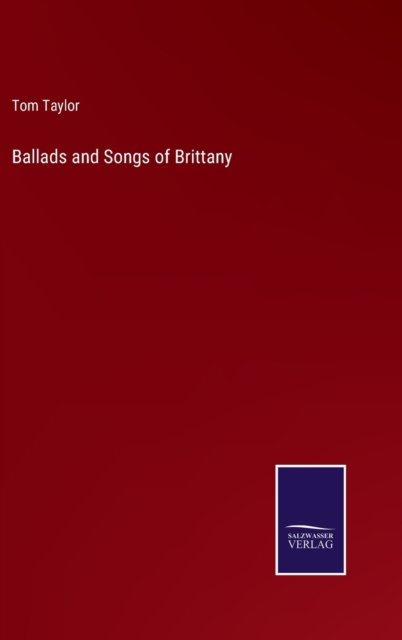 Cover for Tom Taylor · Ballads and Songs of Brittany (Innbunden bok) (2022)