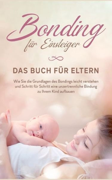 Cover for Carolin Lohmeyer · Bonding für Einsteiger - Das Buch für Eltern (Bog) (2022)