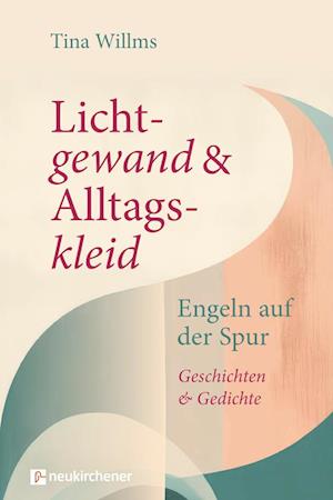 Cover for Tina Willms · Lichtgewand und Alltagskleid (Book) (2025)