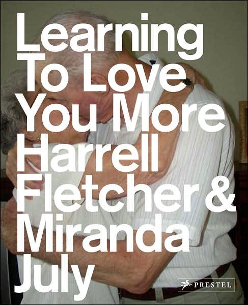Cover for Miranda July · Learning to Love You More (Pocketbok) (2007)
