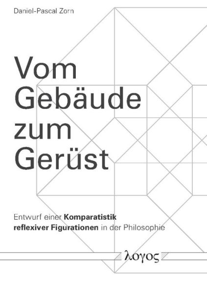 Cover for Daniel-Pascal Zorn · Vom Gebaude Zum Gerust (Paperback Book) (2016)