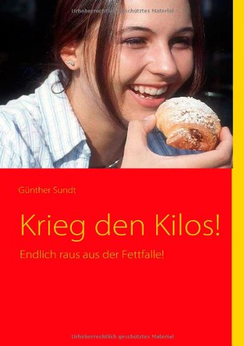 Cover for Günther Sundt · Krieg den Kilos! (Paperback Book) [German edition] (2007)