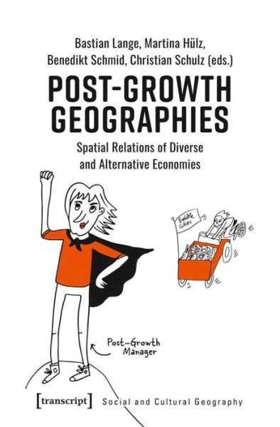 Cover for Bastian Lange · Post–Growth Geographies – Spatial Relations of Diverse and Alternative Economies (Paperback Book) (2023)