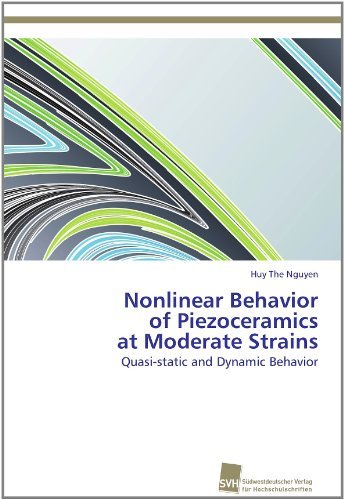 Cover for Huy the Nguyen · Nonlinear Behavior  of Piezoceramics  at Moderate Strains: Quasi-static and Dynamic Behavior (Pocketbok) (2011)