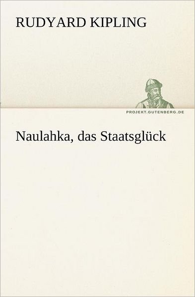 Cover for Rudyard Kipling · Naulahka, Das Staatsglück (Tredition Classics) (German Edition) (Paperback Bog) [German edition] (2012)