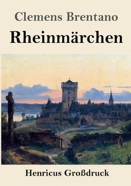 Cover for Clemens Brentano · Rheinmärchen (Großdruck) (Paperback Bog) (2022)