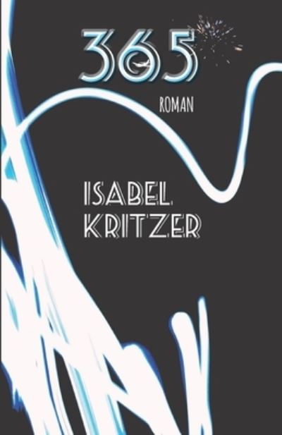 365 - Wenn die Masken fallen - Isabel Kritzer - Books - Papierfresserchens Mtm-Verlag - 9783861966333 - October 25, 2016