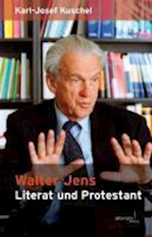 Cover for Karl-Josef Kuschel · Walter Jens: Literat und Protestant (Taschenbuch) (2013)