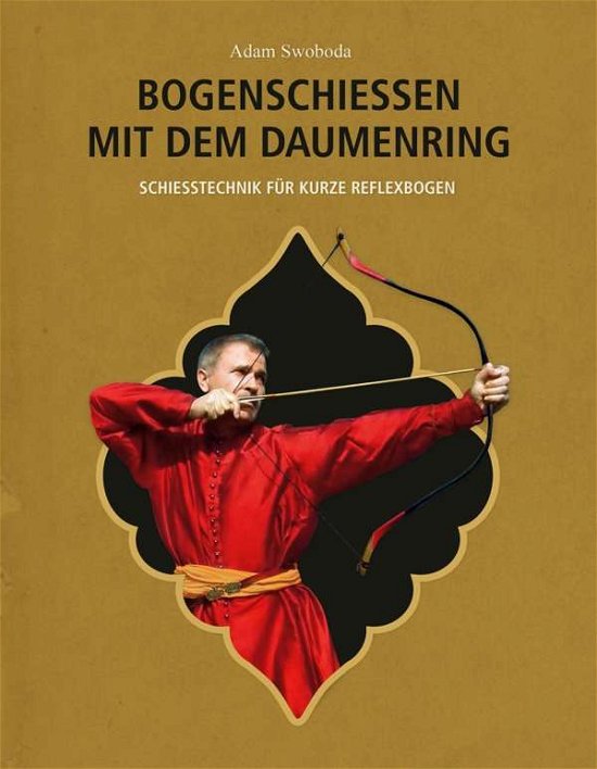Cover for Swoboda · Bogenschießen mit dem Daumenrin (Book)