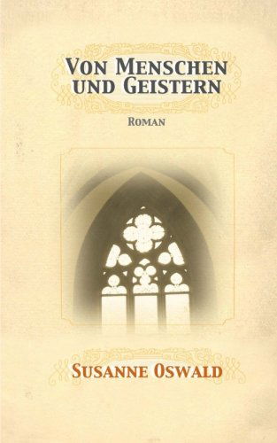 Cover for Susanne Oswald · Von Menschen Und Geistern: Roman (Paperback Book) [German, 2 edition] (2014)