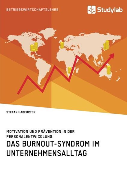 Cover for Stefan Hassfurter · Das Burnout-Syndrom im Unternehmensalltag. Motivation und Pravention in der Personalentwicklung (Paperback Book) (2018)