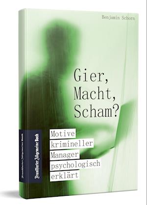 Cover for Benjamin Schorn · Gier, Macht, Scham? (Book) (2022)