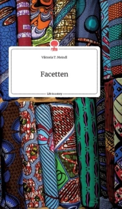 Cover for Meindl · Facetten. Life is a Story - stor (Book) (2020)