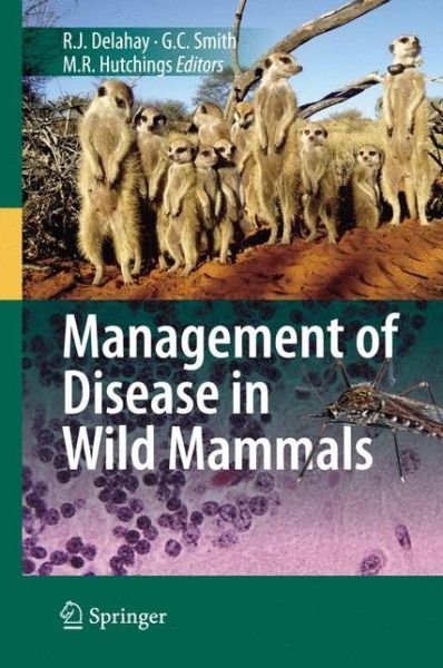 Richard J Delahay · Management of Disease in Wild Mammals (Hardcover Book) [2009 edition] (2008)
