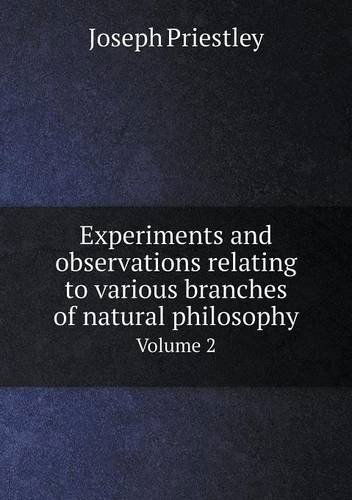 Cover for Joseph Priestley · Experiments and Observations Relating to Various Branches of Natural Philosophy Volume 2 (Paperback Book) (2013)