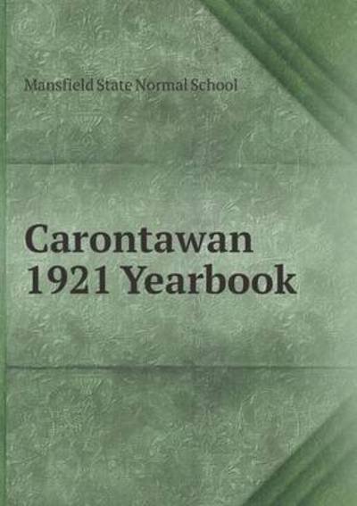 Cover for Mansfield State Normal School · Carontawan 1921 Yearbook (Paperback Book) (2015)