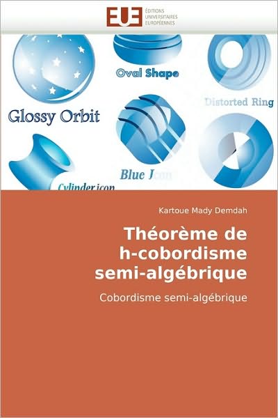 Cover for Kartoue Mady Demdah · Théorème De  H-cobordisme  Semi-algébrique: Cobordisme Semi-algébrique (Paperback Book) [French edition] (2018)