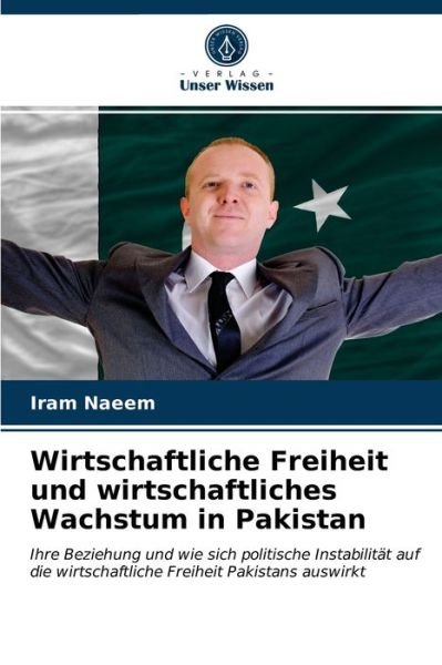 Cover for Iram Naeem · Wirtschaftliche Freiheit und wirtschaftliches Wachstum in Pakistan (Taschenbuch) (2020)