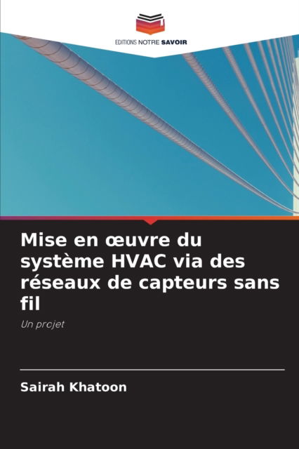 Cover for Sairah Khatoon · Mise en oeuvre du systeme HVAC via des reseaux de capteurs sans fil (Paperback Book) (2021)