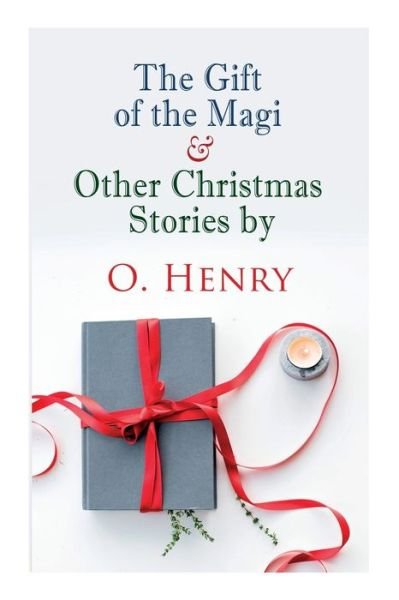 Cover for O Henry · The Gift of the Magi &amp; Other Christmas Stories by O. Henry: Christmas Classic (Paperback Bog) (2020)