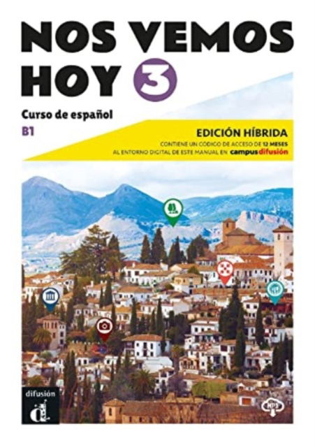 Cover for Nos vemos hoy 3 - Edicion hibrida para estudiantes + audio MP3. B1 (Paperback Book) (2024)