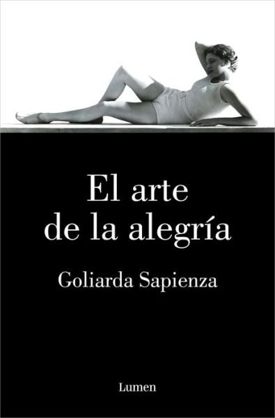 Cover for Goliarda Sapienza · El arte de la alegría (Book) (2022)