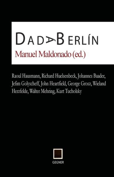 Cover for Kurt Tucholsky · Dada Berlín (Gegner) (Volume 4) (Spanish Edition) (Pocketbok) [Spanish, 1 edition] (2014)