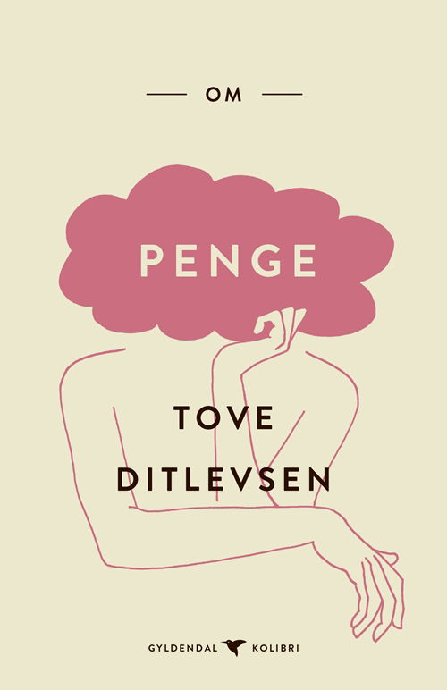 Cover for Tove Ditlevsen · Gyldendal Kolibri: Om penge (Taschenbuch) [1. Ausgabe] (2018)