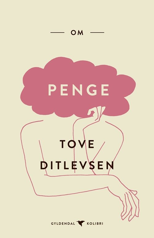 Cover for Tove Ditlevsen · Gyldendal Kolibri: Om penge (Paperback Book) [1th edição] (2018)