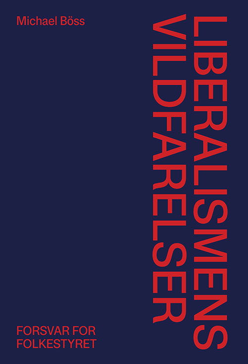 Cover for Michael Böss · Liberalismens vildfarelser (Sewn Spine Book) [1. Painos] (2021)