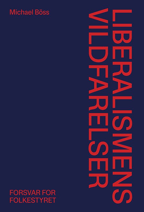 Cover for Michael Böss · Liberalismens vildfarelser (Poketbok) [1:a utgåva] (2021)