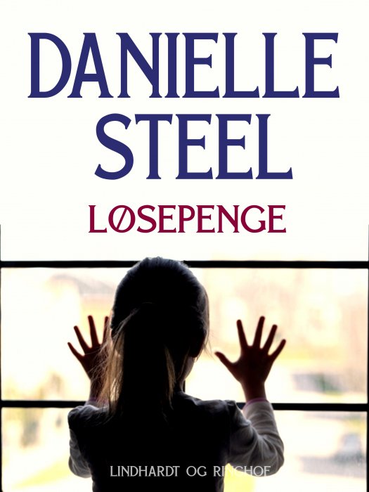 Cover for Danielle Steel · Løsepenge (Taschenbuch) [2. Ausgabe] (2018)