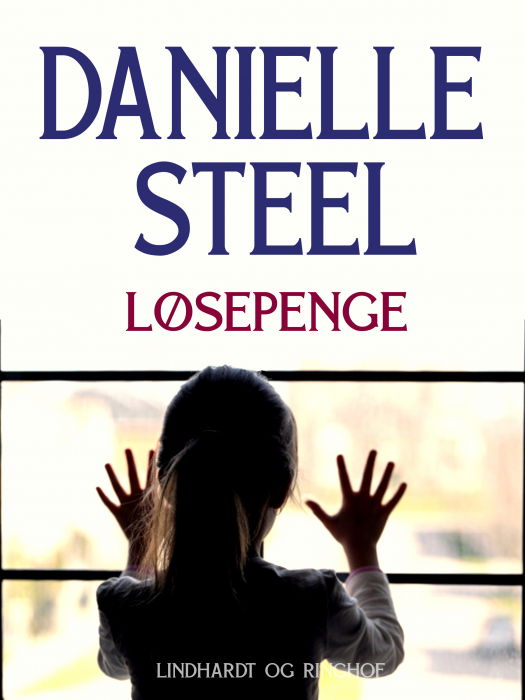 Løsepenge - Danielle Steel - Boeken - Saga - 9788726011333 - 27 november 2018
