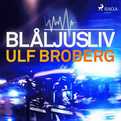 Cover for Ulf Broberg · Blåljusliv (MP3-CD) (2018)