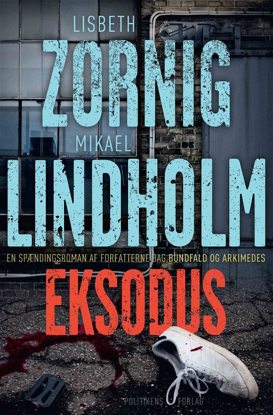 Eksodus - Lisbeth Zornig & Mikael Lindholm - Kirjat - Politikens Forlag - 9788740037333 - torstai 19. huhtikuuta 2018