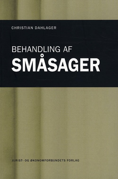 Cover for Dahlager C · Behandling af Småsager (Hæftet bog) [1. udgave] (2009)