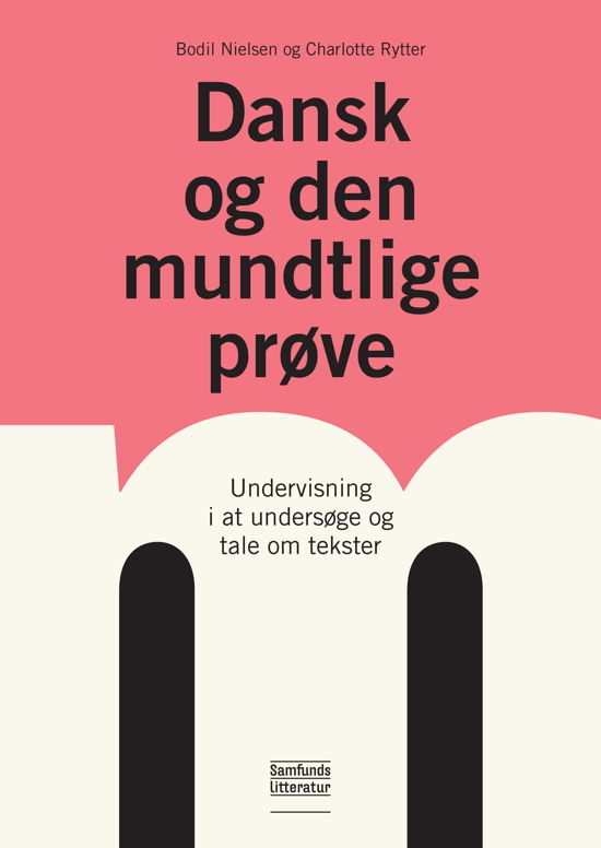 Cover for Bodil Nielsen og Charlotte Rytter · Dansk og den mundtlige prøve (Paperback Book) [1. Painos] (2018)