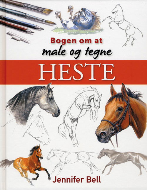 Cover for Jennifer Bell · Bogen om at male og tegne heste (Inbunden Bok) [1:a utgåva] (2012)